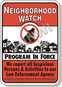 Neighborhood Watch Signs - We report all Suspicious Persons & Activities